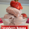 Strawberry Banana Frozen Yogurt&nbsp;2