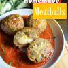 Soft and Juicy Homemade&nbsp;Meatballs