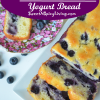Blueberry Lemon Yogurt&nbsp;Bread