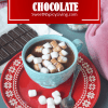 Guide to Homemade Hot&nbsp;Chocolate